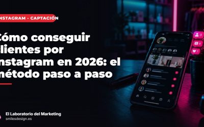 Cómo conseguir clientes por Instagram en 2026: el método paso a paso